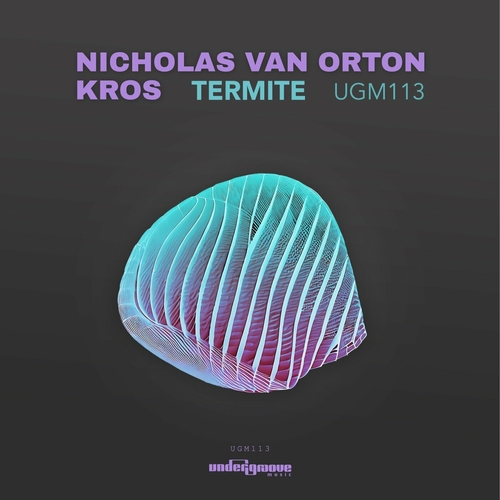 Nicholas Van Orton & Kros - Termite [UGM113]